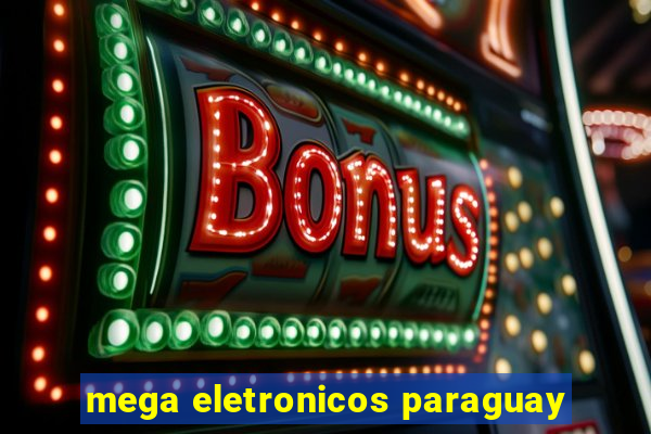 mega eletronicos paraguay